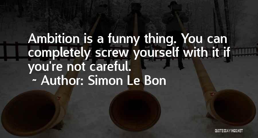 Simon Le Bon Quotes 230248