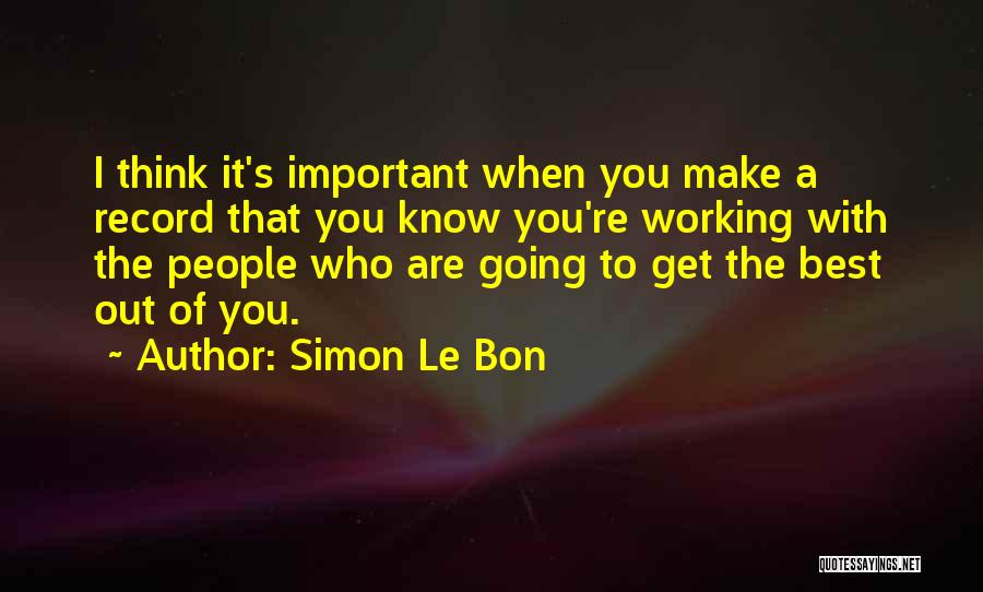 Simon Le Bon Quotes 861587