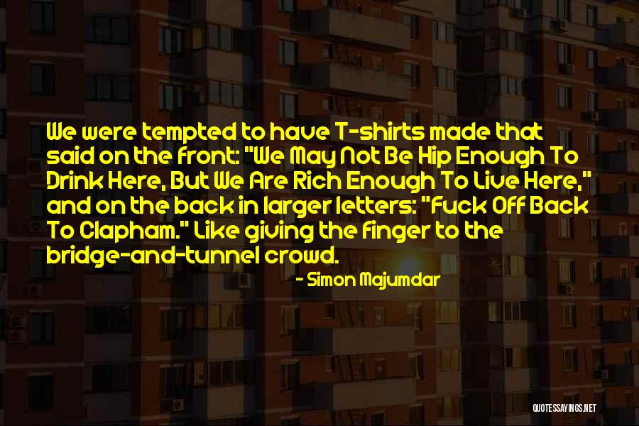Simon Majumdar Quotes 75464 Simon Majumdar Quotes 75464