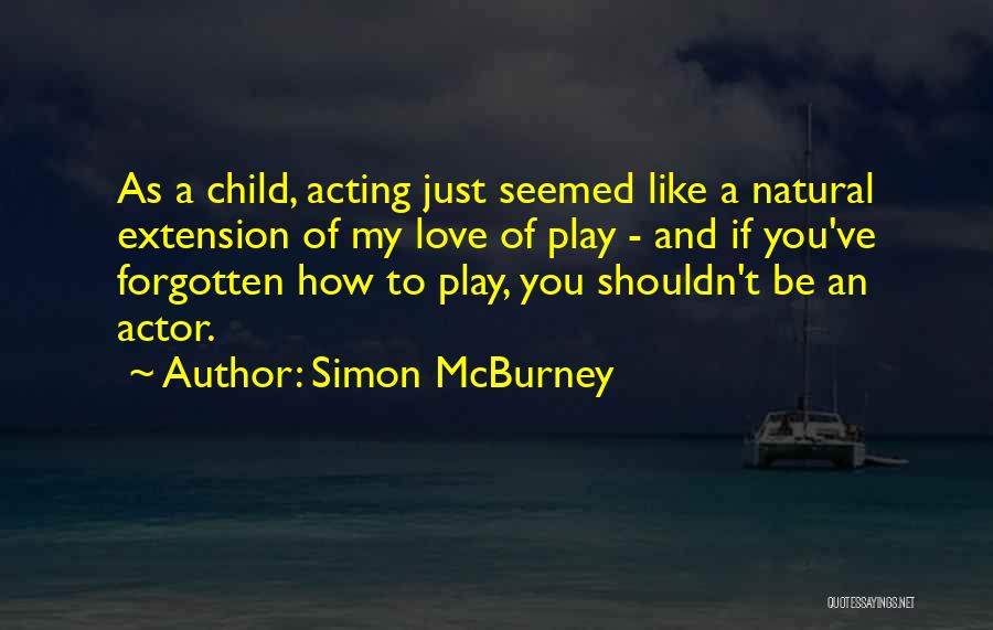 Simon McBurney Quotes 1540409