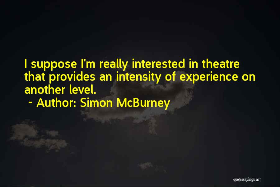 Simon McBurney Quotes 1580593