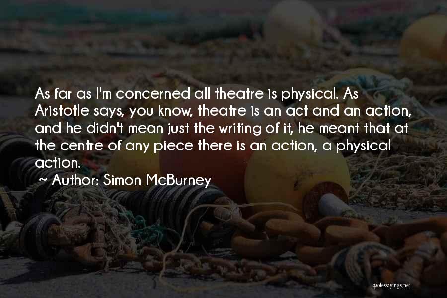 Simon McBurney Quotes 663982