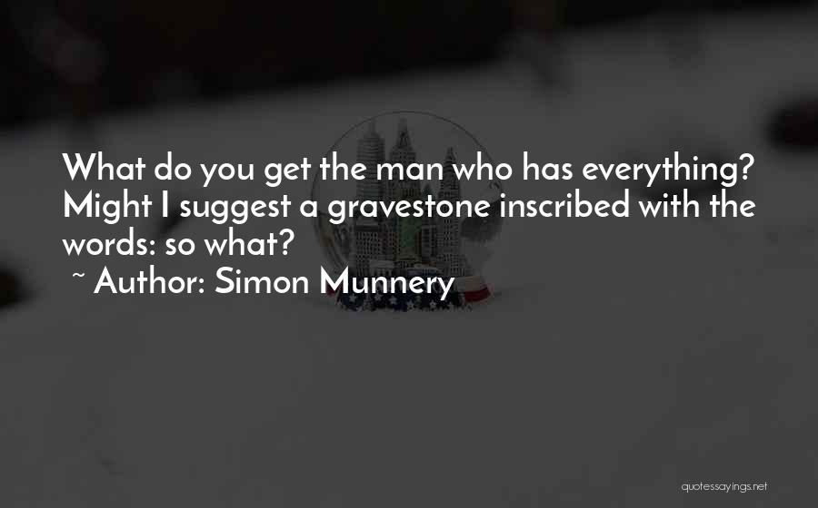 Simon Munnery Quotes 957317