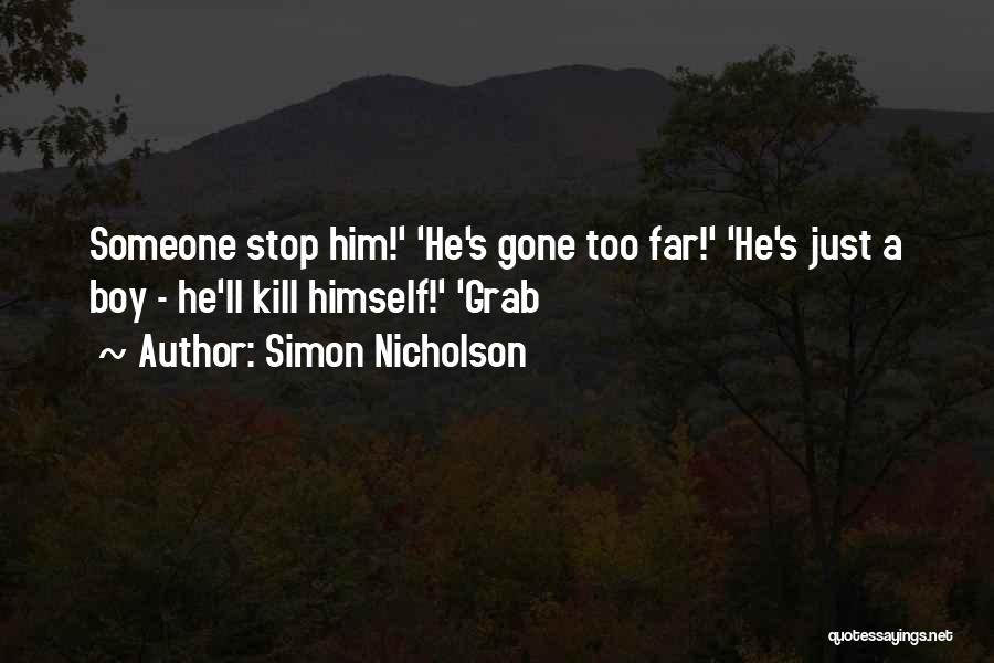 Simon Nicholson Quotes 2197604