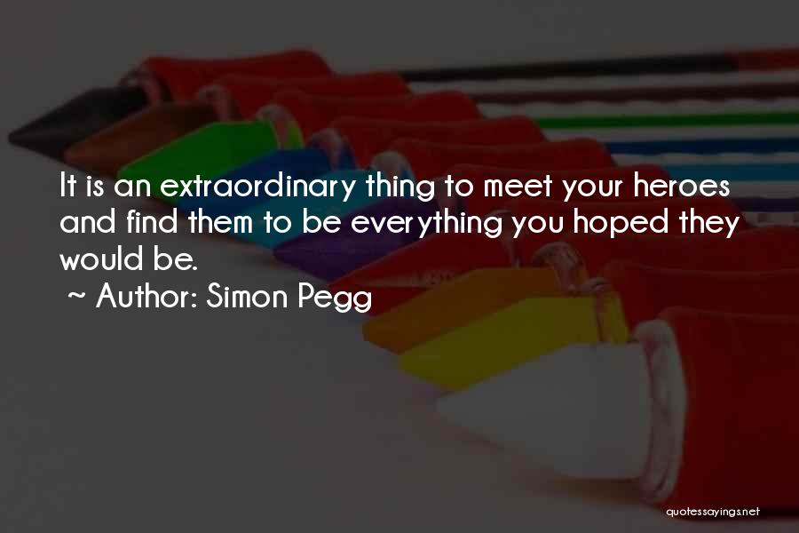 Simon Pegg Quotes 101065