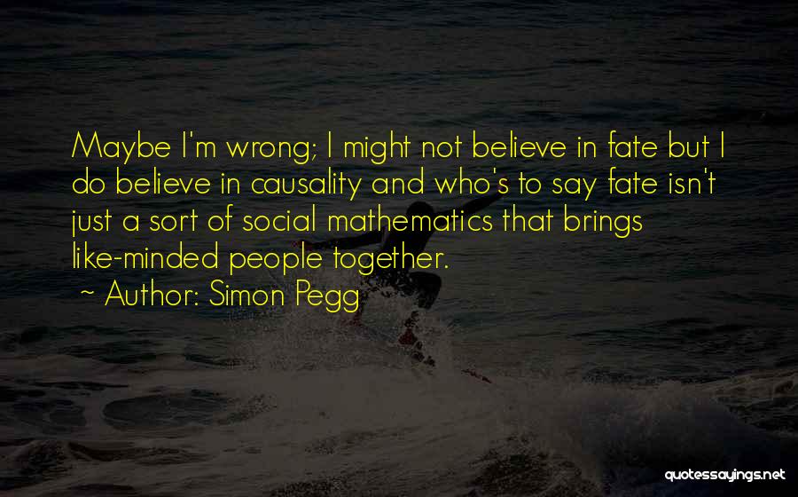 Simon Pegg Quotes 1404038