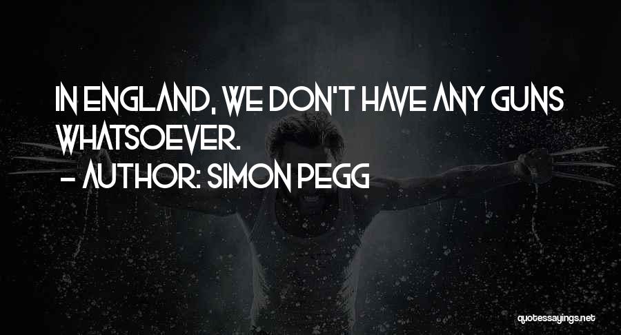Simon Pegg Quotes 1651013