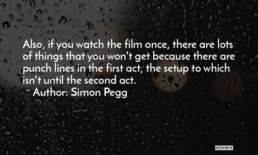 Simon Pegg Quotes 2086545