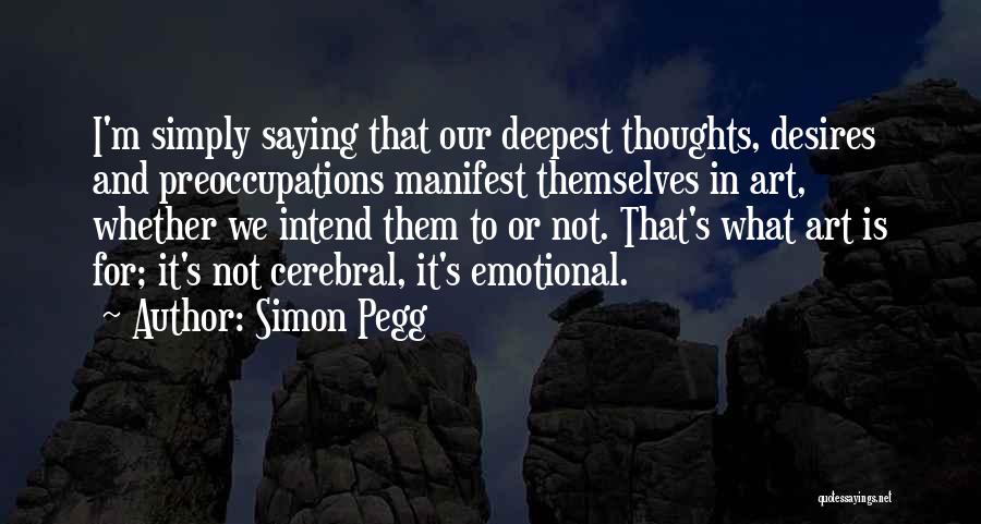 Simon Pegg Quotes 2267635 Simon Pegg Quotes 2267635