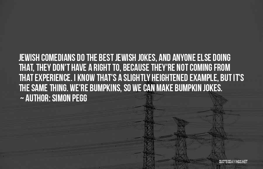 Simon Pegg Quotes 443901