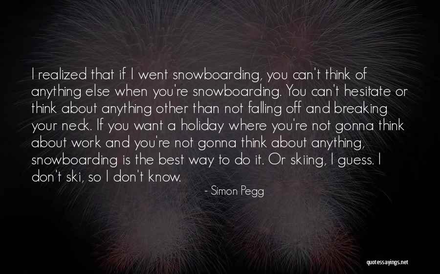 Simon Pegg Quotes 709557 Simon Pegg Quotes 709557