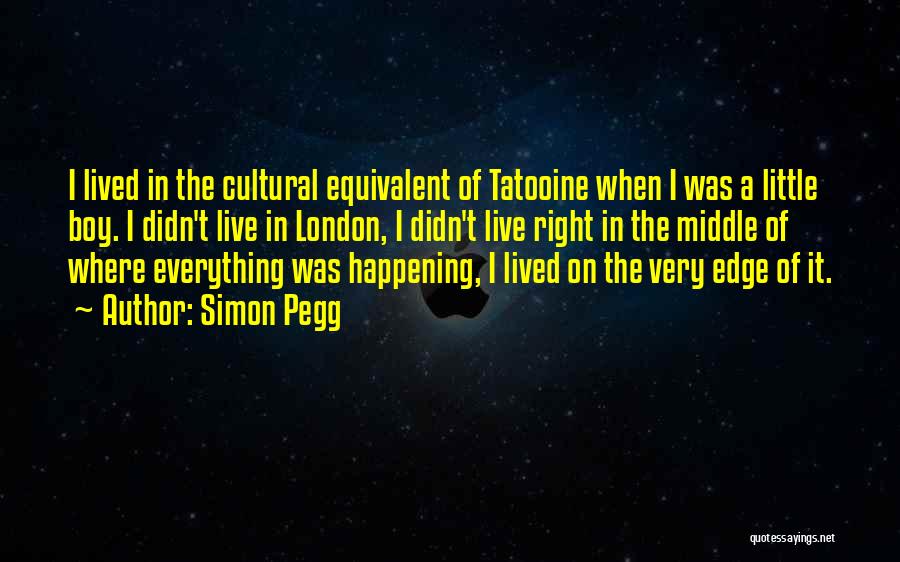 Simon Pegg Quotes 913902