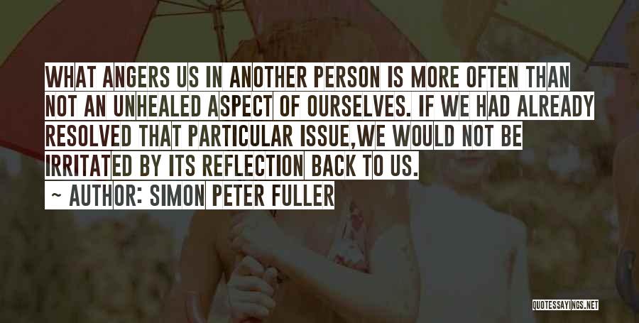 Simon Peter Fuller Quotes 1460904