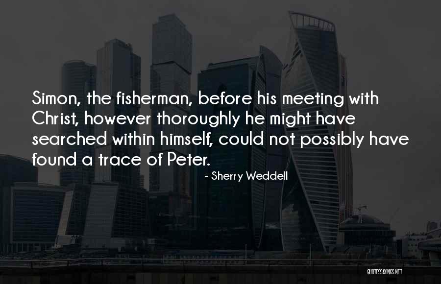 Simon Peter Quotes By Sherry Weddell