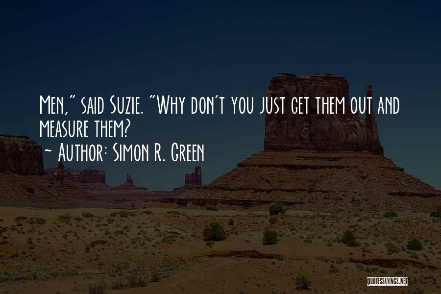 Simon R. Green Quotes 1153438