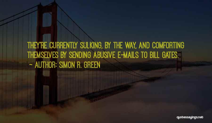 Simon R. Green Quotes 1220081