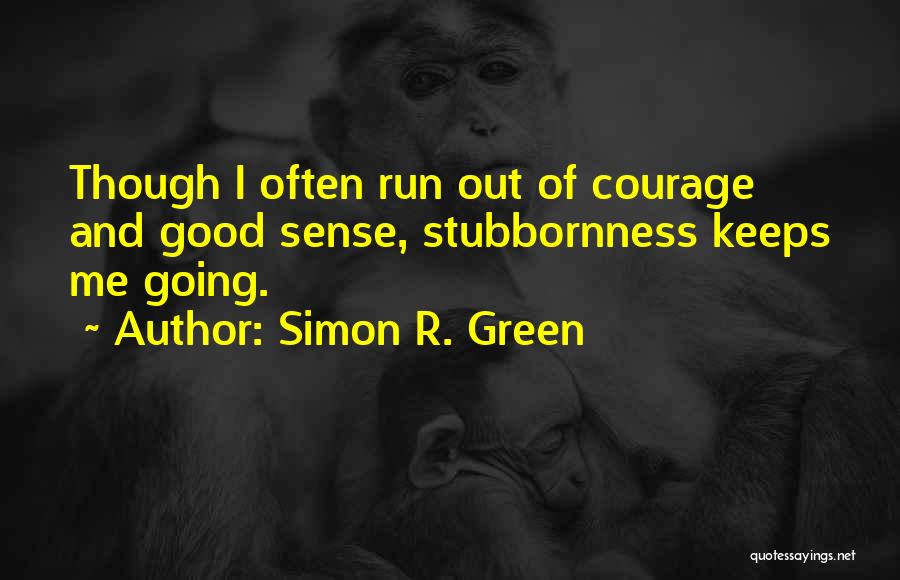 Simon R. Green Quotes 1566237