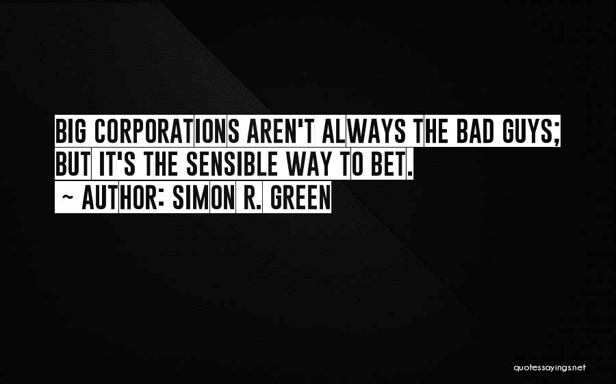 Simon R. Green Quotes 1806416