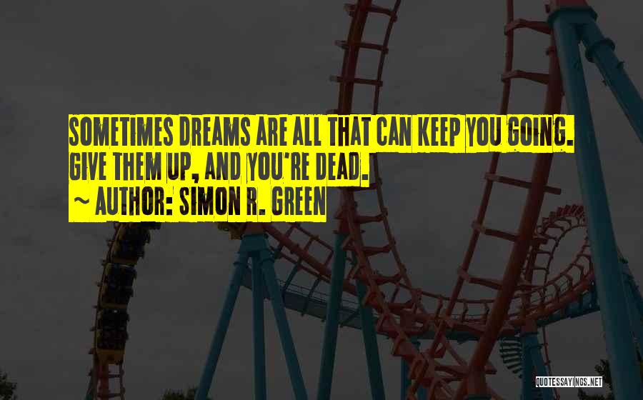 Simon R. Green Quotes 770993