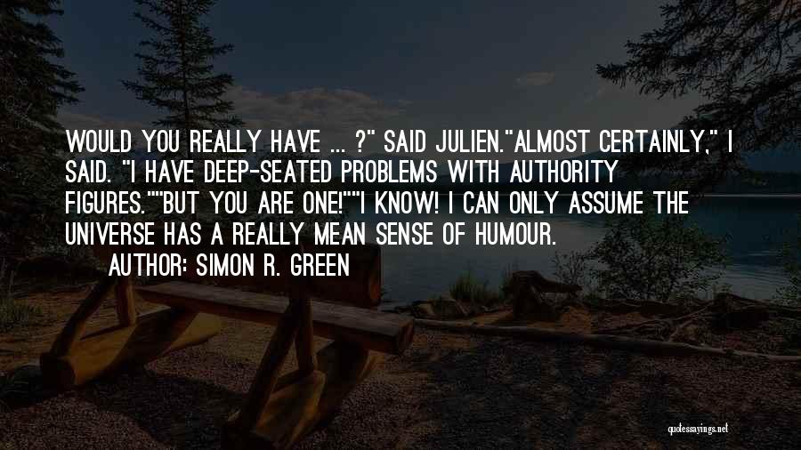 Simon R. Green Quotes 961896