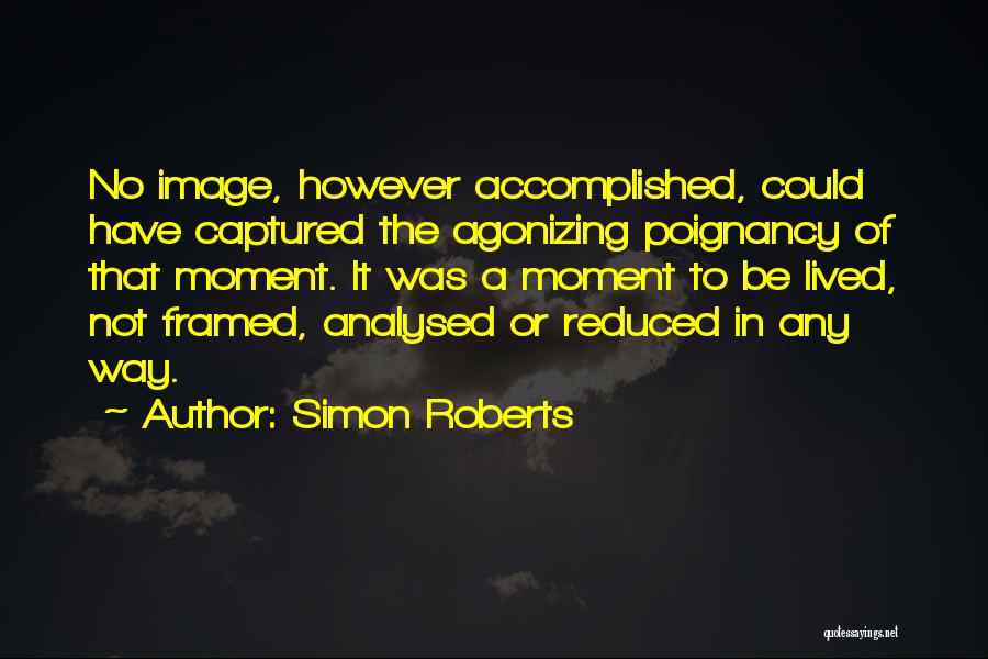 Simon Roberts Quotes 1403514