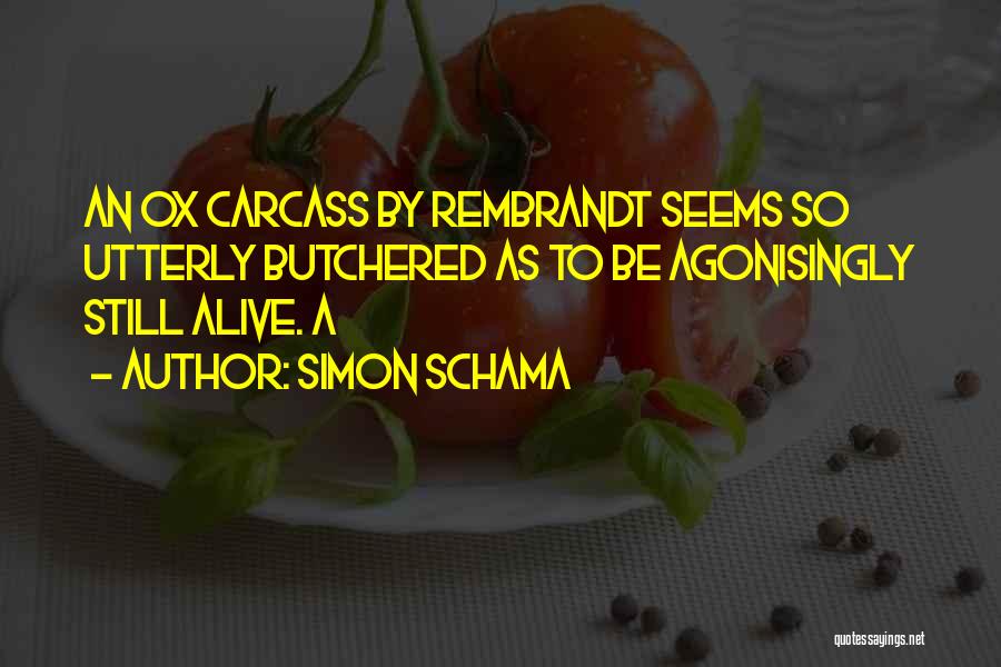 Simon Schama Quotes 1922640