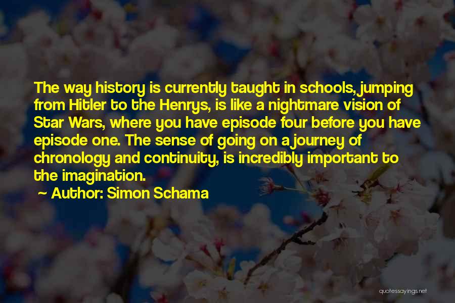 Simon Schama Quotes 630080