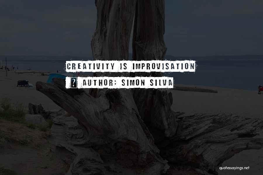 Simon Silva Quotes 1170134