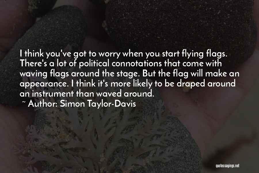 Simon Taylor-Davis Quotes 1122699