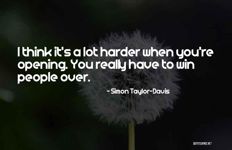 Simon Taylor-Davis Quotes 312701