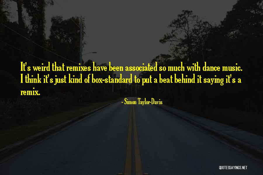 Simon Taylor-Davis Quotes 467796 Simon Taylor-Davis Quotes 467796
