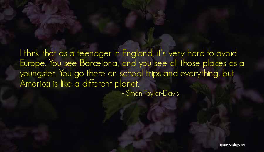 Simon Taylor-Davis Quotes 659216 Simon Taylor-Davis Quotes 659216