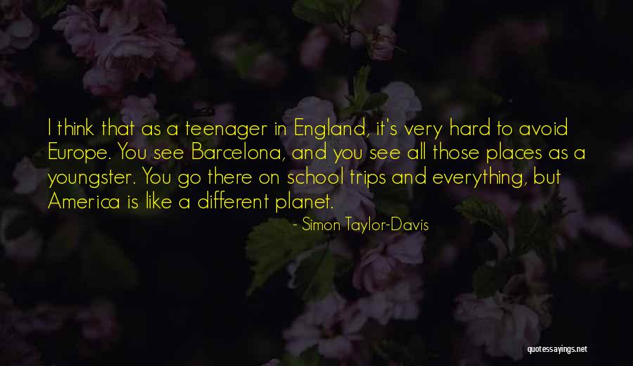 Simon Taylor-Davis Quotes 659216