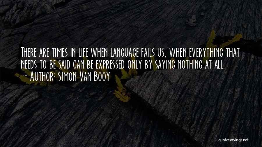 Simon Van Booy Quotes 1009913