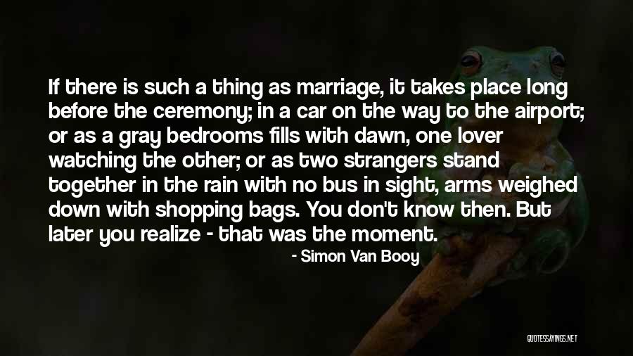 Simon Van Booy Quotes 1655189