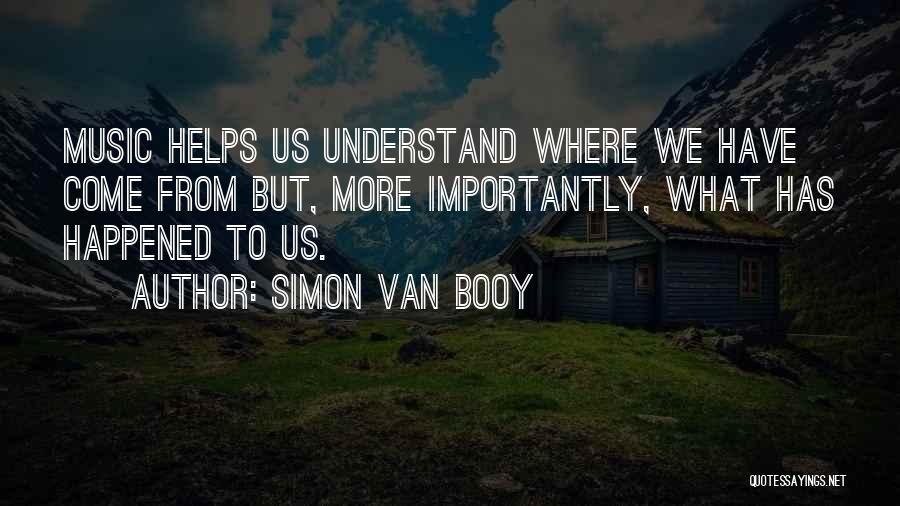 Simon Van Booy Quotes 671951