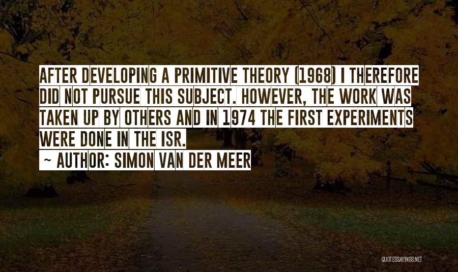 Simon Van Der Meer Quotes 319956