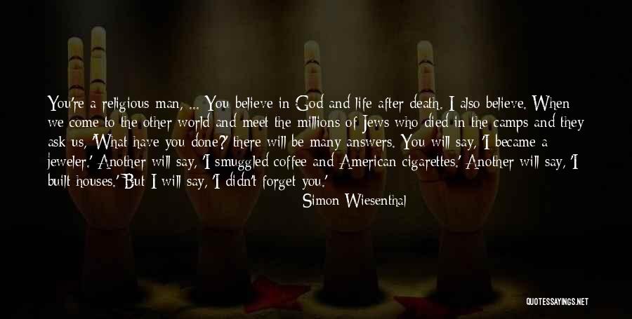 Simon Wiesenthal Quotes 1158822