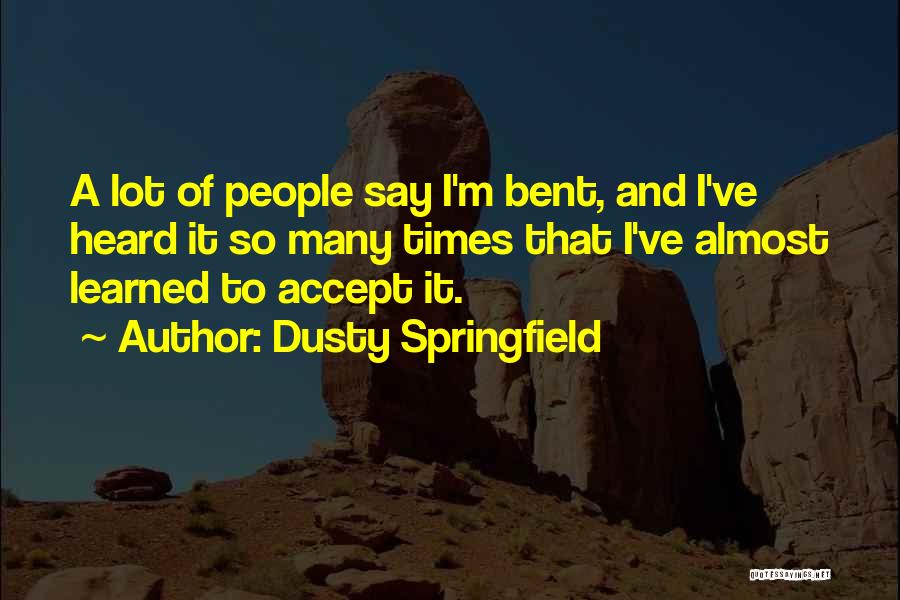 Simona Capitulos Quotes By Dusty Springfield