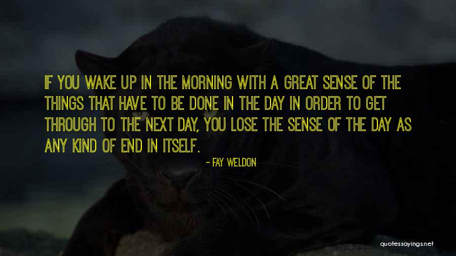 Simonas Daukantas Quotes By Fay Weldon Simonas Daukantas Quotes By Fay Weldon