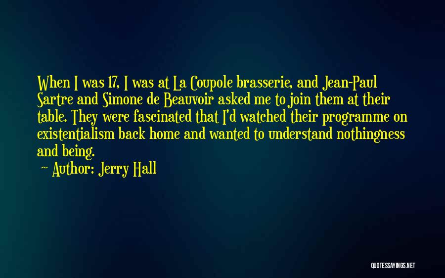 Simone Beauvoir Quotes By Jerry Hall