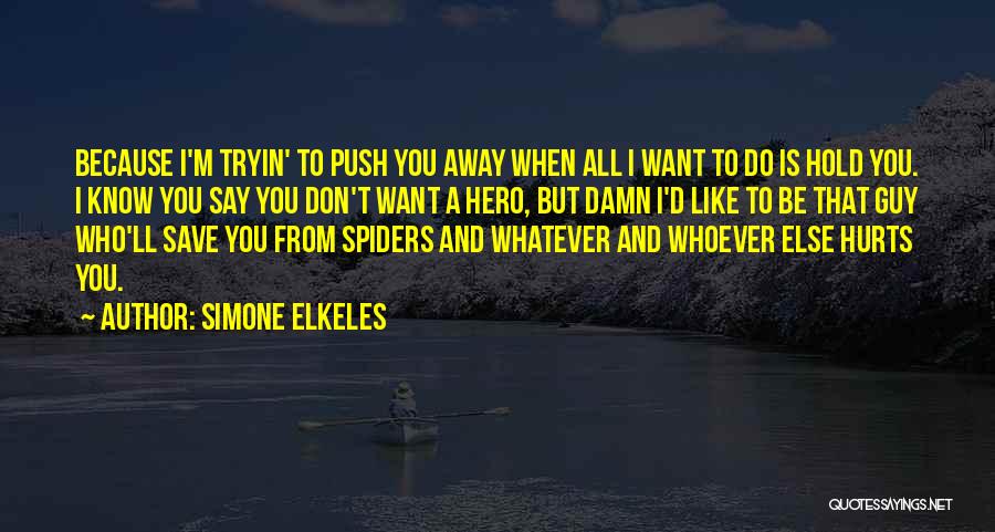 Simone Elkeles Quotes 1568714