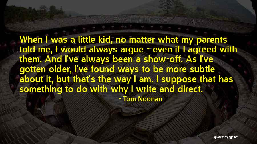 Simonia Quotes By Tom Noonan