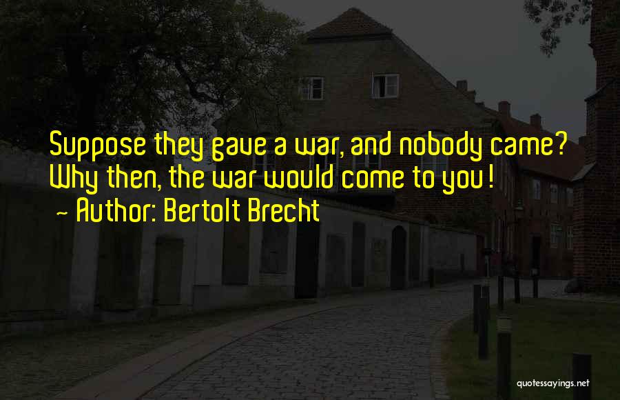 Simonize Your Baby Quotes By Bertolt Brecht