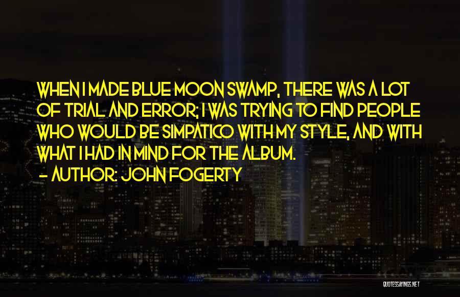 Simpatico Quotes By John Fogerty