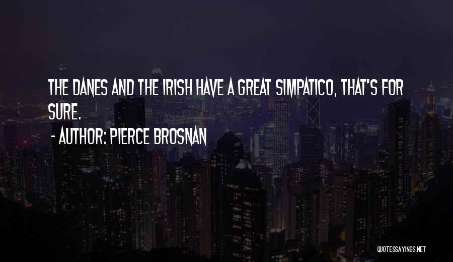 Simpatico Quotes By Pierce Brosnan