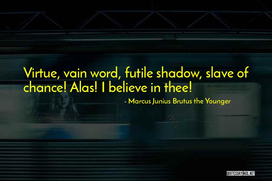 Simpatie Quotes By Marcus Junius Brutus The Younger Simpatie Quotes By Marcus Junius Brutus The Younger