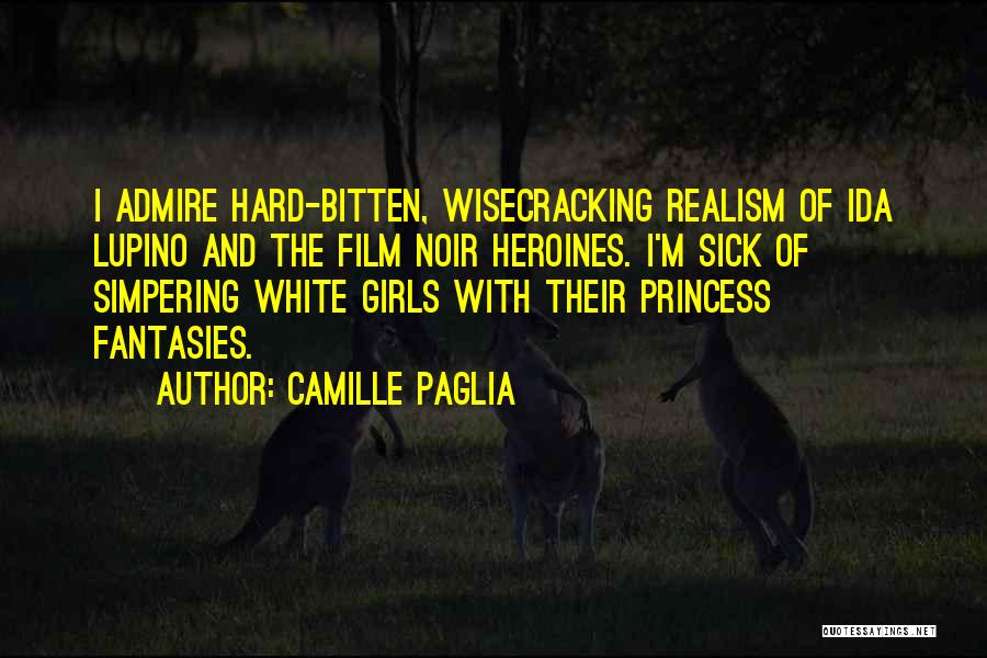 Simpering Quotes By Camille Paglia