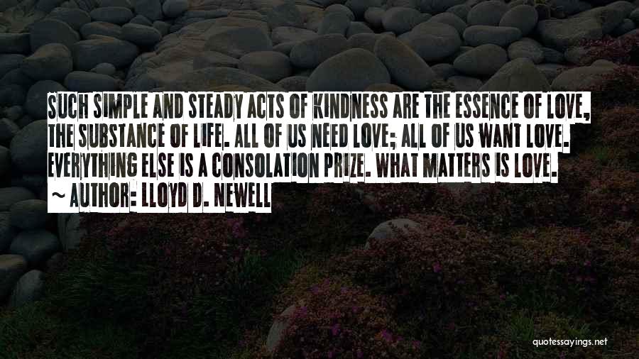 Simple Acts Of Love Quotes By Lloyd D. Newell