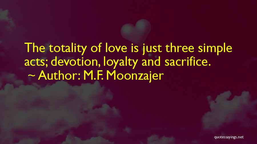 Simple Acts Quotes By M.F. Moonzajer